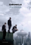 Chronicle - Trama, Trailer e Locandina