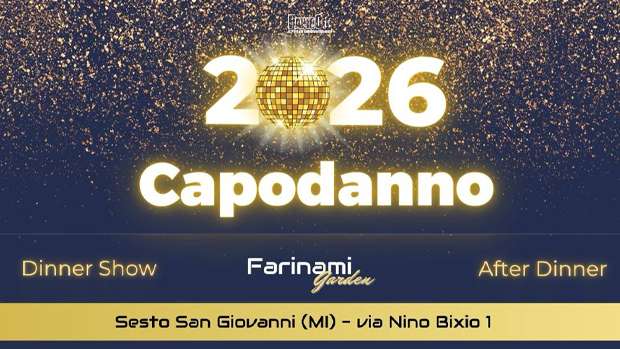Capodanno 2026 Farinami Garden Sesto San Giovanni