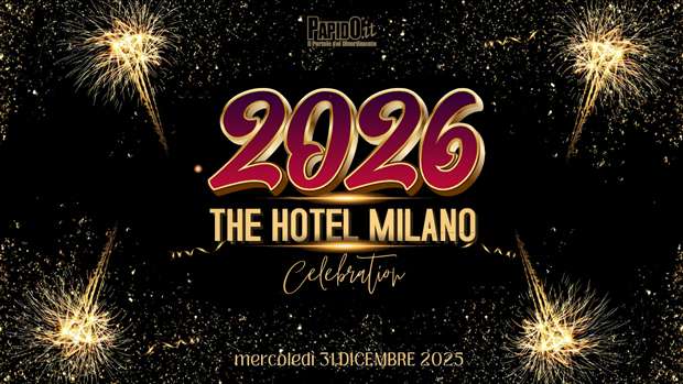 Capodanno 2026 The Hotel Milano Mercoledi 31 Dicembre 2025