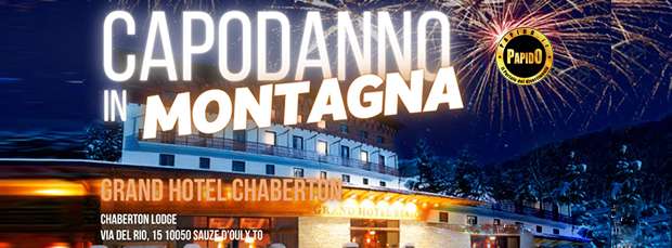 Capodanno Chaberton Lodge Hotel Sauze d’Oulx Venerdi 31 Dicembre 2021