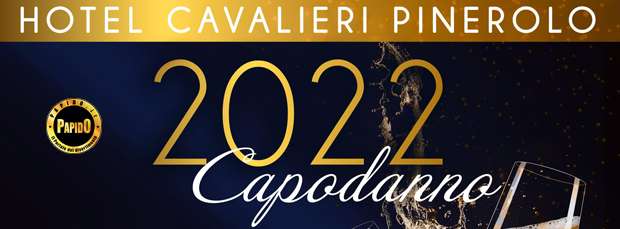 Capodanno Cavalieri Pinerolo Venerdi 31 Dicembre 2021