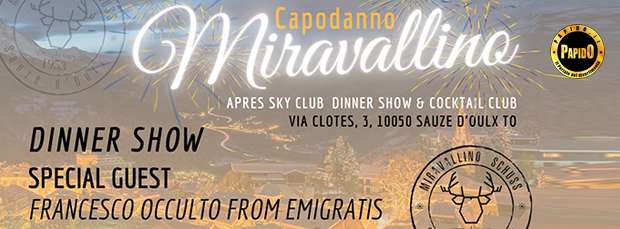 Capodanno Apres Sky Miravallino Sauze D’oulx Venerdi 31 Dicembre 2021