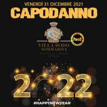 Venerdi 31 Dicembre 2021 Villa Bodo Sommariva Moncrivello Capodanno