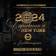 Capodanno Magazzini Generali Milano Domenica 31 Dicembre 2023 Capodanno a New York