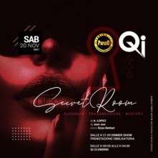 Sabato 20 Novembre 2021 Secret Room @ Qi Clubbing - ✆ 3332434799