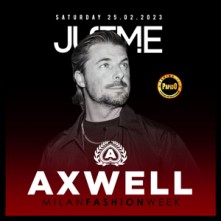 Axwell Sabato 25 Febbraio 2023 Just Me Milano