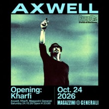 Sabato 24 Ottobre 2026 Axwell Magazzini Generali Milano