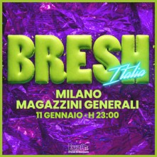 Serata Bresh Magazzini Generali Milano Sabato 11 Gennaio 2025