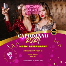 Capodanno Bischeri Milano Domenica 31 Dicembre 2023 Dinner Show