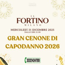 Capodanno Il Fortino Milano Mercoledi 31 Dicembre 2025
