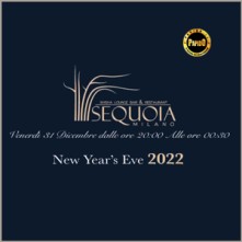 Capodanno 2022 Sequoia Venerdi 31 Dicembre 2021