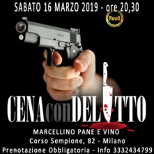 Sabato 16 Marzo 2019 Cena con Delitto Milano