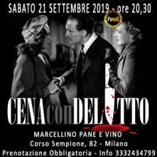 Sabato 21 Settembre 2019 Cena con Delitto Milano