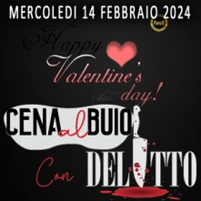 Mercoledi 14 Febbraio 2024 Cena con Delitto Milano