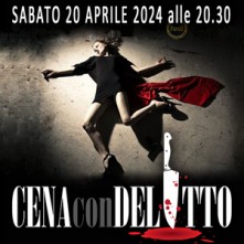 Sabato 20 Aprile 2024 Cena con Delitto Pieve Emanuele