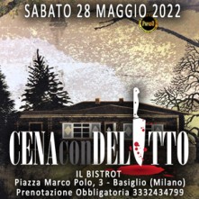 Sabato 28 Maggio 2022 Cena con Delitto Basiglio