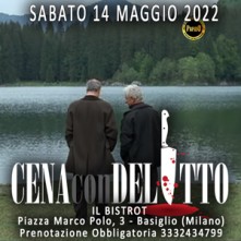 Sabato 14 Maggio 2022 Cena con Delitto Basiglio
