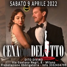 Sabato 9 Aprile 2022 Cena con Delitto Milano