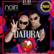 Giovedi 31 Gennaio 2019 Dj Datura Noir Club Lissone