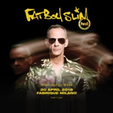 Fatboy Slim @ Fabrique Milano Venerdi 20 Aprile 2018