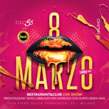 Festa della Donna 2022 @ 55 Milano Martedi 8 Marzo 2022