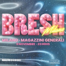 Serata Bresh Magazzini Generali Milano Sabato 9 Novembre 2024