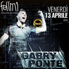 Venerdi 13 Aprile 2018 Gabry Ponte Fellini Pogliano milanese