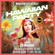 Hawaiian Party @ Magazzini Generali Sabato 28 Maggio 2022