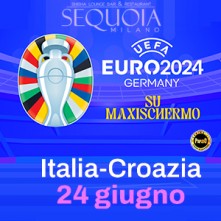 Lunedi 24 Giugno 2024 Europei su Maxi Schermo Sequoia Milano