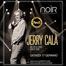 Giovedi 17 Gennaio 2019 Jerry Cala Noir Club Lissone