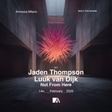 Dj Luuk Van Dijk + Jaden Thompson e Not From Here Sabato 14 Febbraio 2026 Amnesia