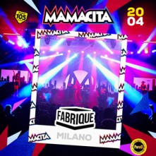 Mamacita Sabato 20 Aprile 2024 Fabrique