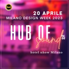 Party Fuorisalone del Mobile Mercoledi 8 Aprile 2023 Nhow Hotel