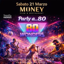 Party anni 80 Money Club Milano Sabato 21 Marzo 2026