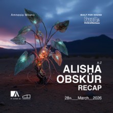 Dj Alisha + Obskür e Recap Sabato 28 Marzo 2026 Amnesia