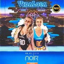 Vidaloca @ Noir Venerdi 15 Novembre 2019 Discoteca di Lissone