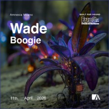 Dj Wade e Boogie Sabato 11 Aprile 2026 Amnesia
