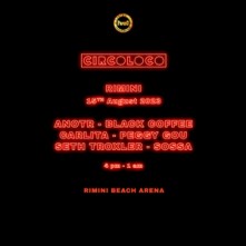Circoloco Rimini Beach Arena e Rimini Beach Arena Martedi 15 Agosto 2023