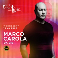Marco Carola Mercoledi 16 Agosto 2023 @ Villa delle Rose Riccione