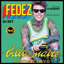 Fedez @ Billionaire Porto Cervo Venerdi 17 Agosto 2018