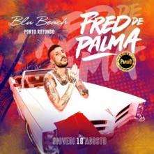 Giovedi 18 Agosto 2022 Fred de Palma Blu Beach Porto Rotondo