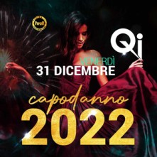 Venerdi 31 Dicembre 2021 Qi Clubbing Brescia Capodanno