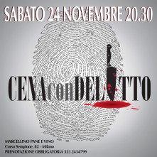 Cena con Delitto a Milano Sabato 24 Novembre 2018 al Marcellino Pane e Vino