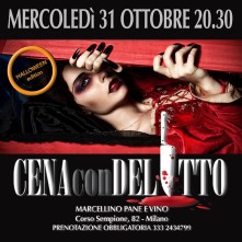 Cena con Delitto a Milano Mercoledì 31 Ottobre 2018 al Marcellino Pane e Vino