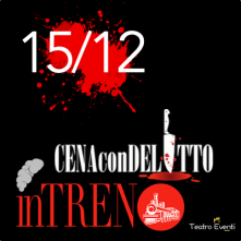 Venerdi 15 Dicembre 2023 Cena con Delitto in Treno Milano
