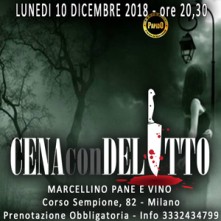 Cena con Delitto a Milano Lunedi 10 Dicembre 2018 al Marcellino Pane e Vino
