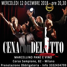 Cena con Delitto a Milano Mercoledi 12 Dicembre 2018 al Marcellino Pane e Vino