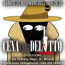 Sabato 13 Novembre 2021 Cena con Delitto Milano