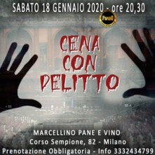 Sabato 18 Gennaio 2020 Cena con Delitto Milano