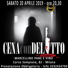 Sabato 20 Aprile 2019 Cena con Delitto Milano